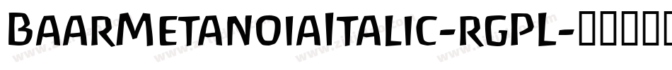 BaarMetanoiaItalic-rgPL字体转换