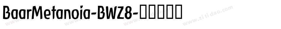 BaarMetanoia-BWZ8字体转换