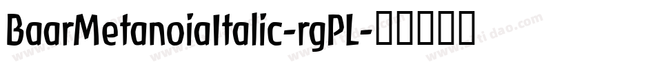 BaarMetanoiaItalic-rgPL字体转换