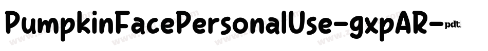 PumpkinFacePersonalUse-gxpAR字体转换