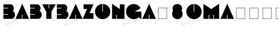 Babybazonga-8OmA字体转换