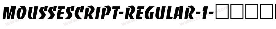 MousseScript-Regular-1字体转换 MousseScript-Regular-1字体转换