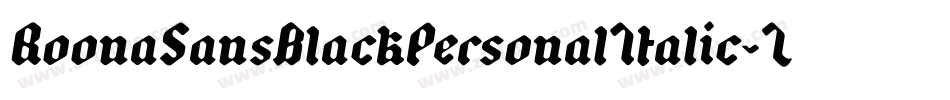 RoonaSansBlackPersonalItalic-Lz6n字体转换