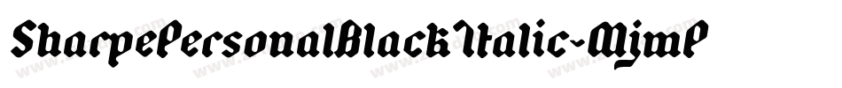 SharpePersonalBlackItalic-MjmP字体转换 SharpePersonalBlackItalic-MjmP字体转换
