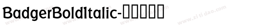 BadgerBoldItalic字体转换