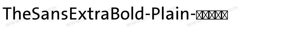 TheSansExtraBold-Plain字体转换