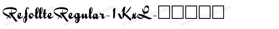 RefollteRegular-1KxL字体转换