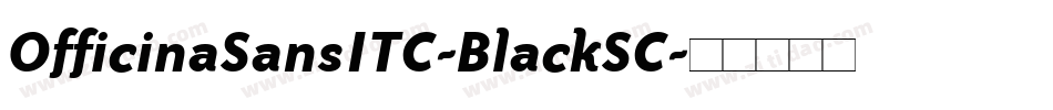 OfficinaSansITC-BlackSC字体转换