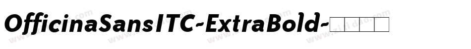 OfficinaSansITC-ExtraBold字体转换