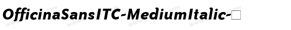 OfficinaSansITC-MediumItalic字体转换