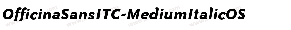 OfficinaSansITC-MediumItalicOS字体转换