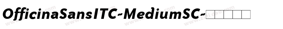 OfficinaSansITC-MediumSC字体转换