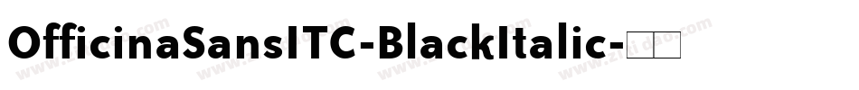 OfficinaSansITC-BlackItalic字体转换
