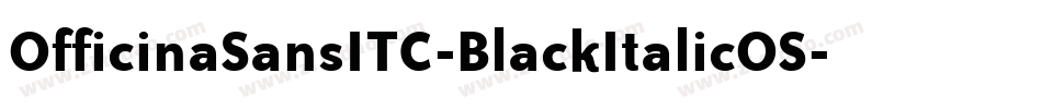 OfficinaSansITC-BlackItalicOS字体转换