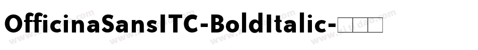 OfficinaSansITC-BoldItalic字体转换