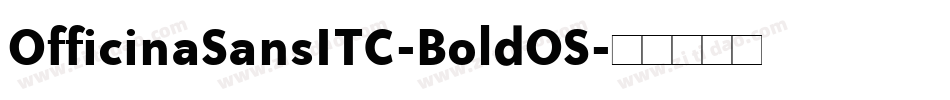 OfficinaSansITC-BoldOS字体转换