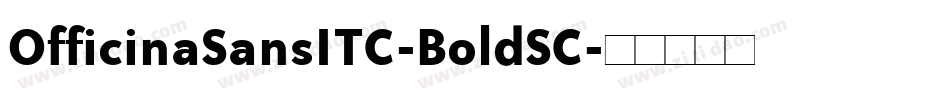 OfficinaSansITC-BoldSC字体转换