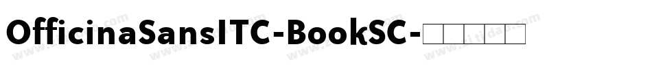 OfficinaSansITC-BookSC字体转换