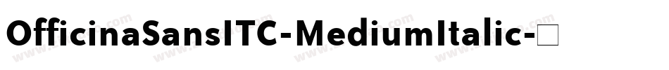 OfficinaSansITC-MediumItalic字体转换
