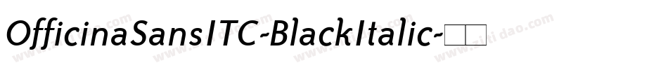 OfficinaSansITC-BlackItalic字体转换