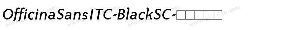 OfficinaSansITC-BlackSC字体转换