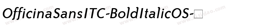 OfficinaSansITC-BoldItalicOS字体转换