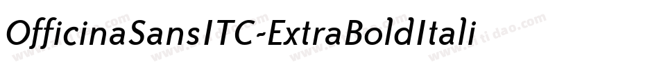 OfficinaSansITC-ExtraBoldItalic字体转换