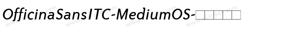 OfficinaSansITC-MediumOS字体转换