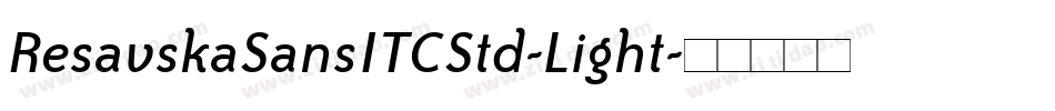 ResavskaSansITCStd-Light字体转换