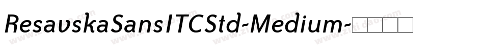 ResavskaSansITCStd-Medium字体转换