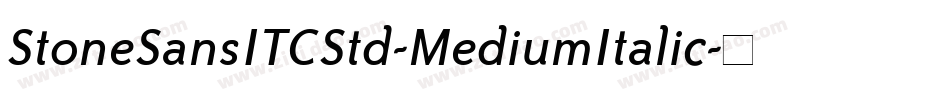StoneSansITCStd-MediumItalic字体转换