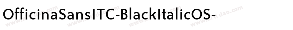 OfficinaSansITC-BlackItalicOS字体转换
