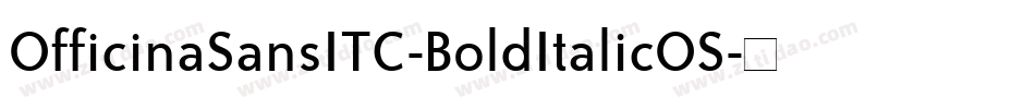 OfficinaSansITC-BoldItalicOS字体转换