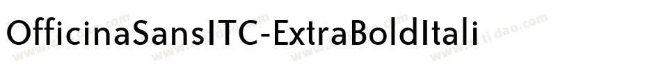 OfficinaSansITC-ExtraBoldItalic字体转换