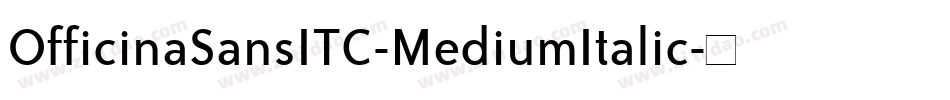 OfficinaSansITC-MediumItalic字体转换