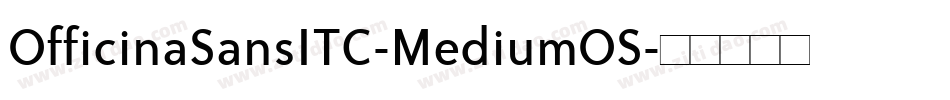 OfficinaSansITC-MediumOS字体转换