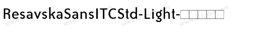 ResavskaSansITCStd-Light字体转换