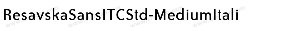 ResavskaSansITCStd-MediumItalic字体转换