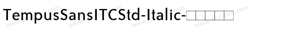 TempusSansITCStd-Italic字体转换