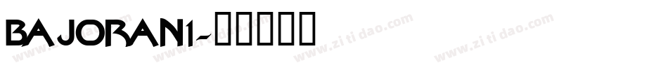 BAJORAN1字体转换