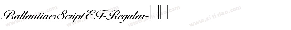BallantinesScriptEF-Regular字体转换