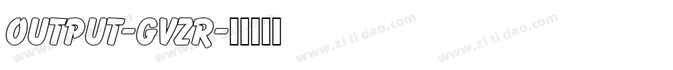 Output-gvZR字体转换