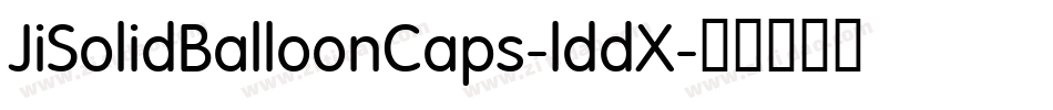 JiSolidBalloonCaps-lddX字体转换