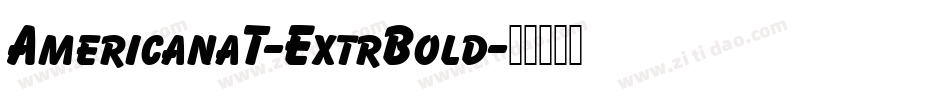 AmericanaT-ExtrBold字体转换
