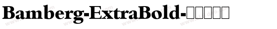 Bamberg-ExtraBold字体转换