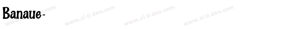 Banaue字体转换