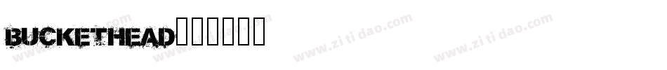 Buckethead字体转换
