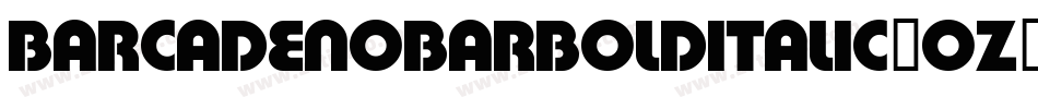 BarcadeNoBarBoldItalic-oz6B字体转换