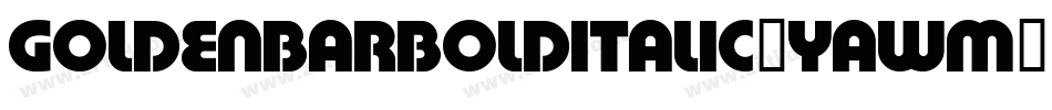 GoldenBarBoldItalic-yawM字体转换