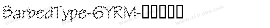BarbedType-6YRM字体转换